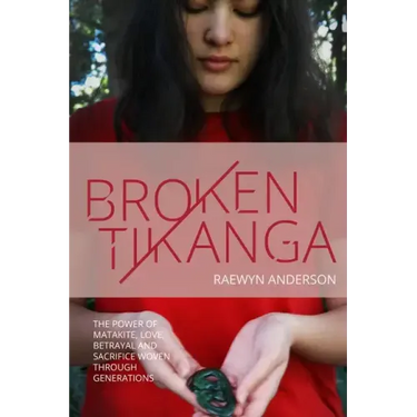 Broken Tikanga: The power of matakite, love, betrayal and sacrifice woven through generations