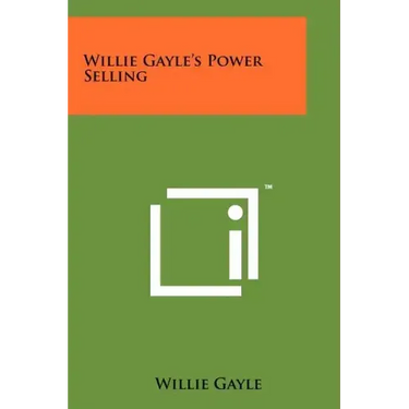 Willie Gayle's Power Selling