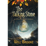 The Talking Stone: A Magically Real Fantasy