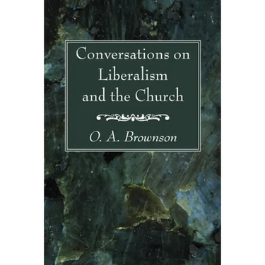 Conversations on Liberalism and the Church