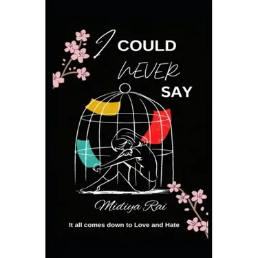 I Could Never Say: It all comes down to Love and Hate