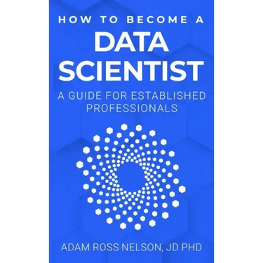 How to Become a Data Scientist: A Guide for Established Professionals