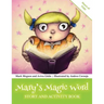 Mary's Magic Word: Story and Activity Book