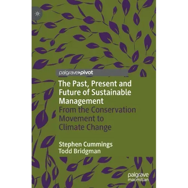 The Past, Present and Future of Sustainable Management: From the Conservation Movement to Climate Change