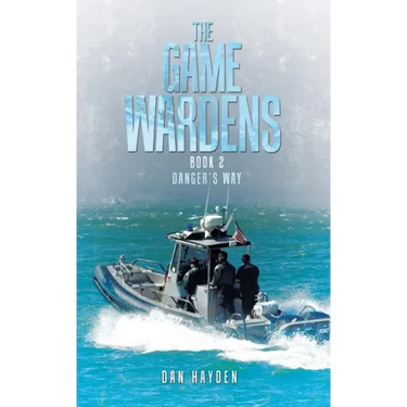 The Game Wardens: Book 2 Danger's Way