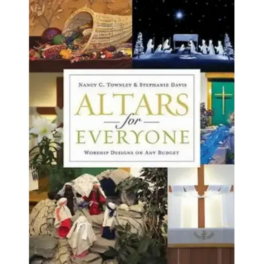 Altars for Everyone: Worship Designs on Any Budget