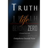 Truth: Life Beyond Zero