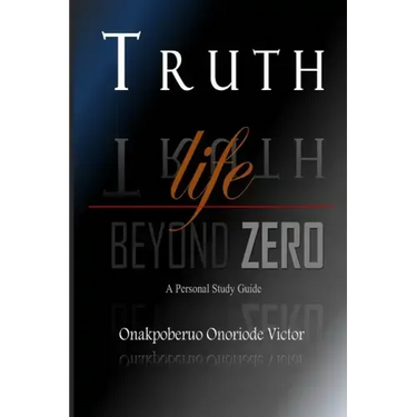 Truth: Life Beyond Zero