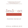SexSmart: How Your Childhood Shaped Your Sexual Life and What to Do About It: Transform your sexuality