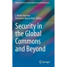 Security in the Global Commons and Beyond
