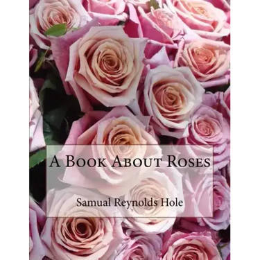 A Book About Roses
