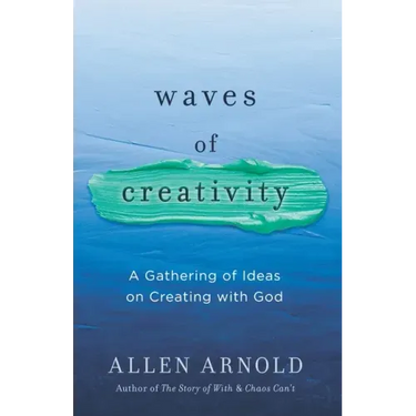 Waves of Creativity: A Gathering of Ideas on Creating with God