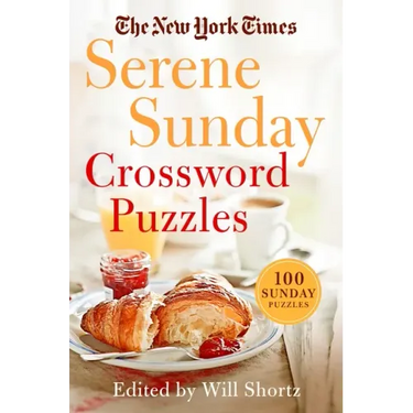 The New York Times Serene Sunday Crossword Puzzles: 100 Sunday Puzzles