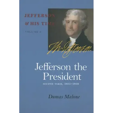Jefferson the President: Second Term, 1805-1809 Volume 5