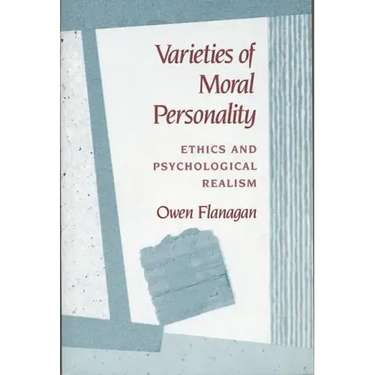 Varieties of Moral Personality: Ethics and Psychological Realism