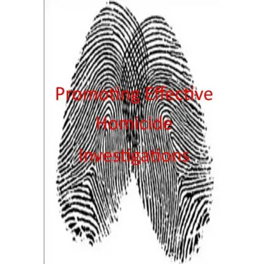 Promoting Effective Homicide Investigations