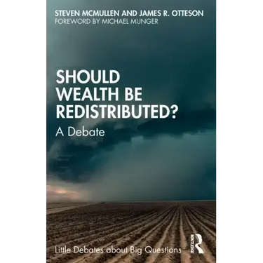 Should Wealth Be Redistributed?: A Debate