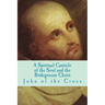 A Spiritual Canticle of the Soul and the Bridegroom Christ