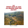 The Secret War in Laos and General Vang Pao 1958-1975