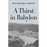 A Thirst in Babylon