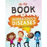 The Big Book of Horrendous Diseases