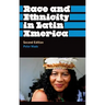 Race And Ethnicity In Latin America
