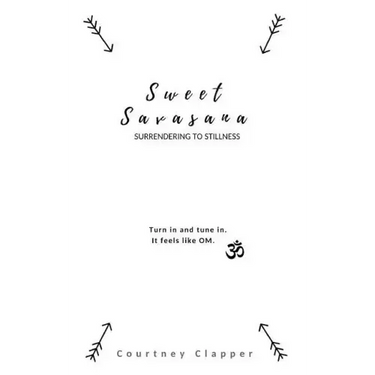 Sweet Savasana: Surrendering to Stillness