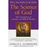 The Science of God: The Convergence of Scientific and Biblical Wisdom