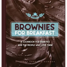 Brownies for Breakfast: A Cookbook for Diabetics and the People Who Love Them