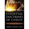 Essential Doctrines of Christ: A Bible Study Manual for Maturing Christians