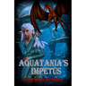 Aquatania's Impetus