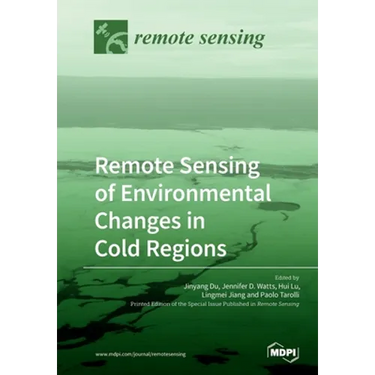 Remote Sensing of Environmental Changes in Cold Regions