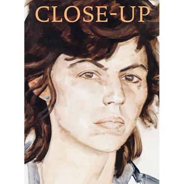 Close-Up: Berthe Morisot, Mary Cassatt, Paula Modersohn-Becker, Lotte Laserstein, Frida Kahlo, Alice Neel, Marlene Dumas, Cindy Sherman, Elizabeth Pey