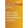 Navier-Stokes Flow Around a Rotating Obstacle: Mathematical Analysis of Its Asymptotic Behavior