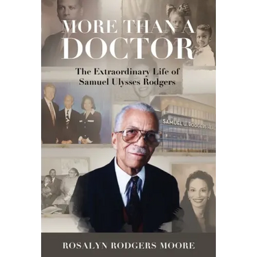 More Than a Doctor: The Extraordinary Life of Samuel Ulysses Rodgers