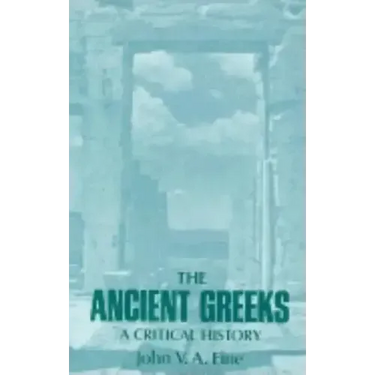 The Ancient Greeks: A Critical History