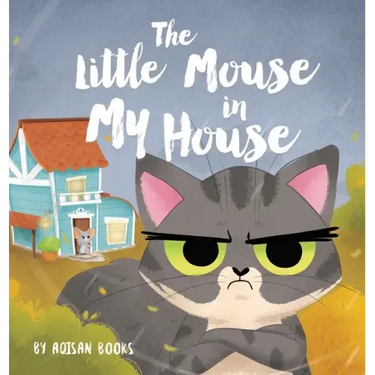 The Little Mouse in My House