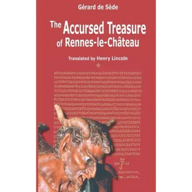 The Accursed Treasure of Rennes-le-Chateau