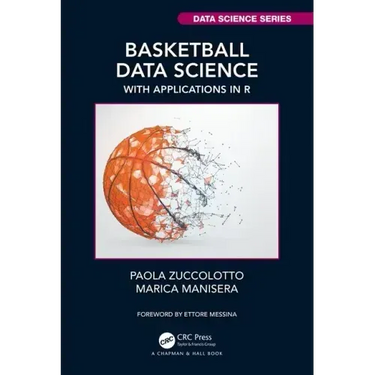 Basketball Data Science: With Applications in R