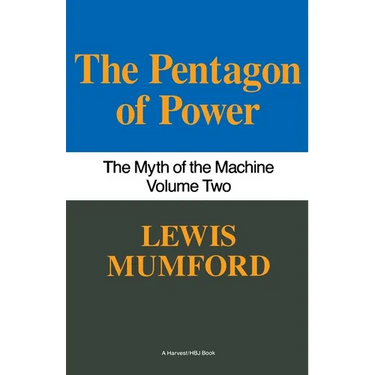 Pentagon of Power: The Myth of the Machine, Vol. II