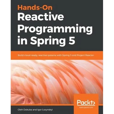 Hands-On Reactive Programming in Spring 5