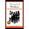 Wounded Workers: Tales from a Working Man's Shrink