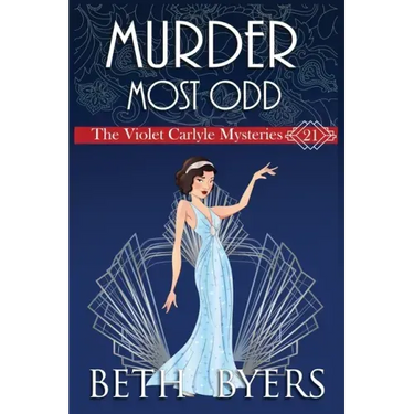 A Murder Most Odd: A Violet Carlyle Historical Mystery