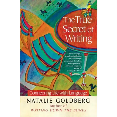 The True Secret of Writing: Connecting Life with Language
