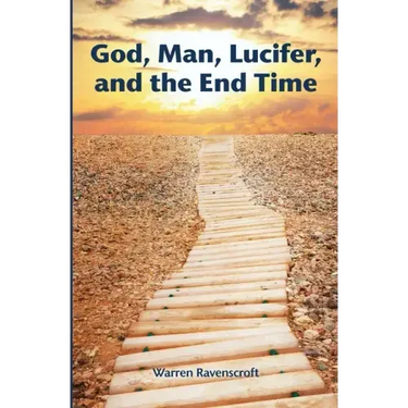 God, Man, Lucifer, and the End Times