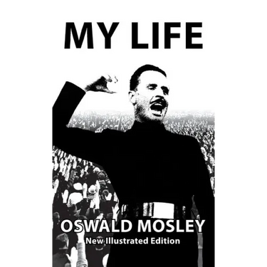 My Life - Oswald Mosley