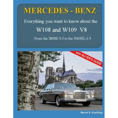 MERCEDES-BENZ, The 1960s, W108 and W109 V8: From the 280SE 3.5 to the 300SEL 6.3