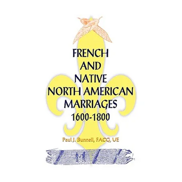 French and Native North American Marriages, 1600-1800
