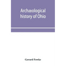 Archæological history of Ohio: The Mound builders and later Indians