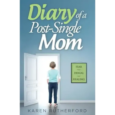 Diary of a Post-Single Mom